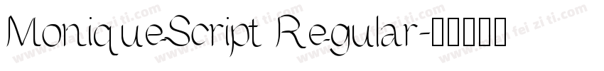MoniqueScript Regular字体转换